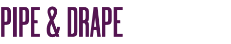 PIPE & DRAPE